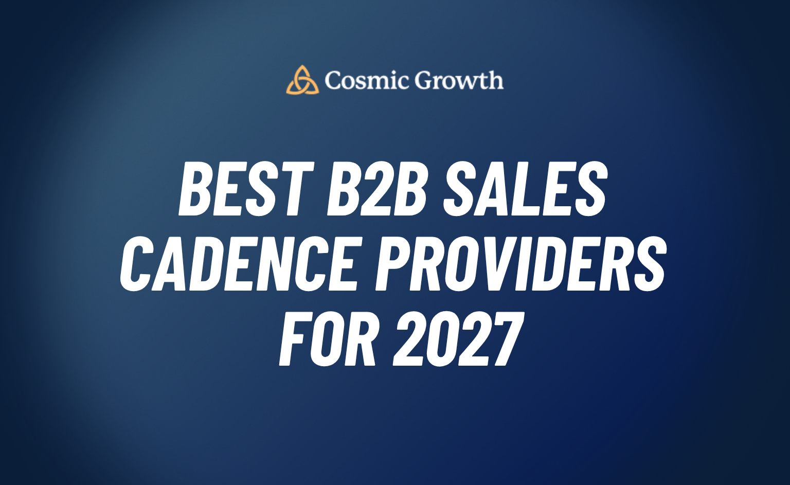 Best B2B Sales Cadence Providers